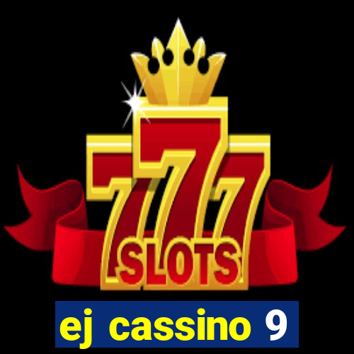 ej cassino 9